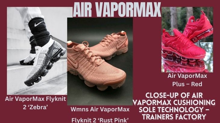 Walking on Air: The Evolution of Air VaporMax at Trainers Factory